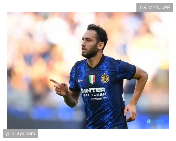 恰尔汗奥卢职业规划:中场核心角色持续提升,未来动向备受期待